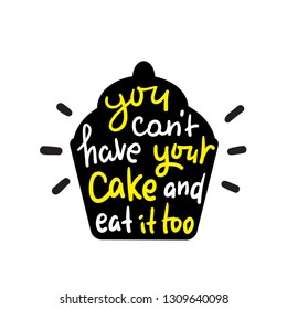 Have your cake and it it!