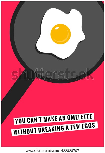 You Cant Make Omelette Without Breaking Stock Vector (Royalty Free