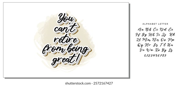 You can't retire from being great! - Objects Isolated on White Background. Ink illustration. Perfect design for greeting cards, posters, t-shirts, banners.