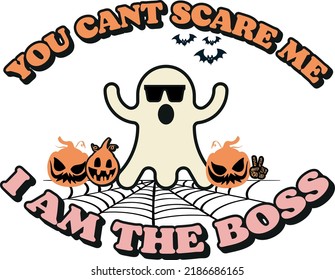 you cant scare me halloween t shirt design