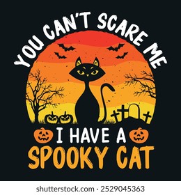 No me puedes asustar Tengo un gato espeluznante - diseño de camiseta de citas de Halloween, gráfico de Vector