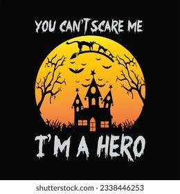 You can't scare me im a hero 8 t-shirt design. Here You Can find and Buy t-Shirt Design. Digital Files for yourself, friends and family, or anyone who supports your Special Day and Occasions.