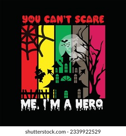 You can't scare me im a hero 9 t-shirt design. Here You Can find and Buy t-Shirt Design. Digital Files for yourself, friends and family, or anyone who supports your Special Day and Occasions.