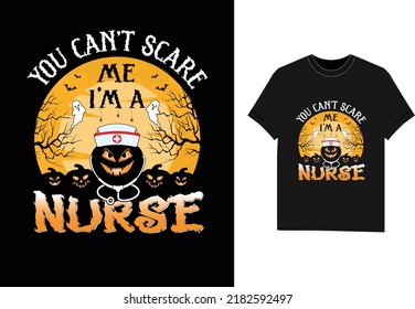 You Can't Scare Me I'm a Nurse Pumpkin Halloween t shirt design