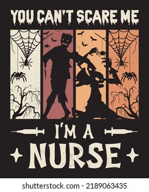 YOU CAN'T SCARE ME I'M A NURSE