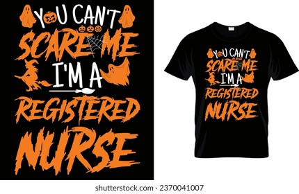 You can't scare me I'm a registered nurse - Halloween Shirt