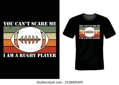 You can't scare me I am a rugby player. Rugby T shirt design, vintage, typography