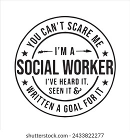 you can't scare me i'm a social worker i've heard it seen it background inspirational positive quotes, motivational, typography, lettering design