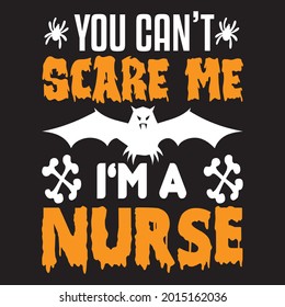 You can't scare i'm a nurse, t-shirt design vector file.