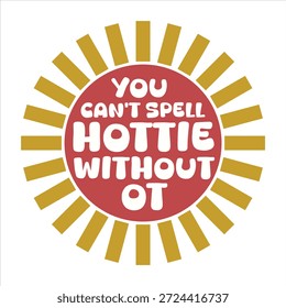 NO PUEDES DELETREAR HOTTIE SIN ÉL