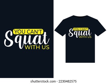 You Can't Squat with Us illustrations for print-ready T-Shirts design