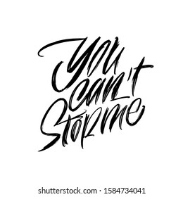 You can't stop me. Great lettering and calligraphy for greeting cards, stickers, banners, prints and home interior decor.