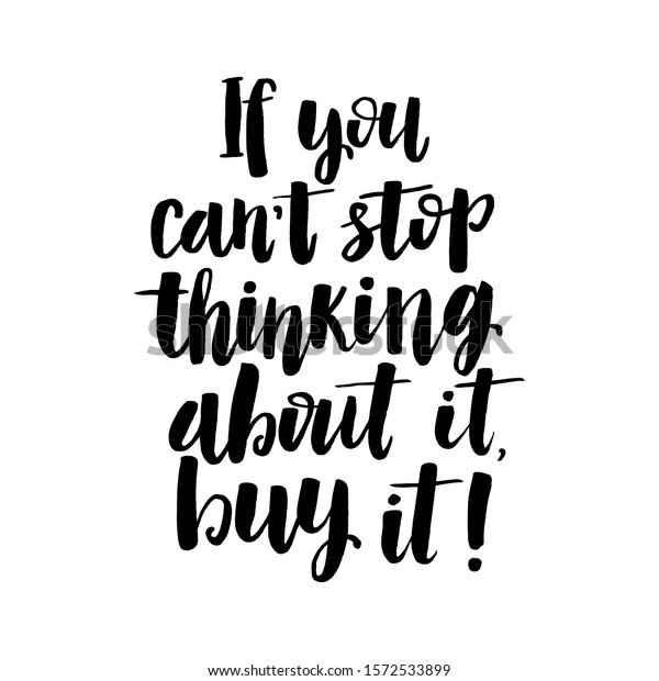 You Cant Stop Thinking About Buy Stock Vector Royalty Free