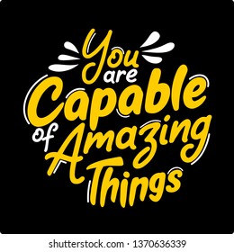 You are capable of amazing things. Premium motivational quote. Typography quote. Vector quote with dark background