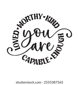 you are capable background inspirational positive quotes, motivational, typography, lettering design