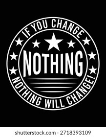 SI NO CAMBIAS NADA CAMBIARÁ EL DISEÑO DE LA CAMISETA