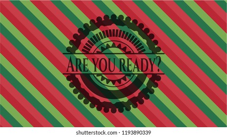 Are you ready? christmas colors style badge.