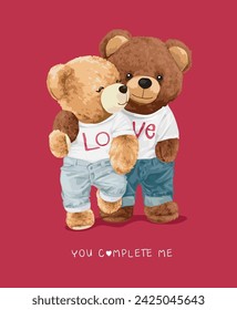 you complete me slogan with bear doll lover couple hand drawn vector illustration 