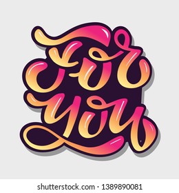 For You - cute lettering hand drawn doodle label art banner