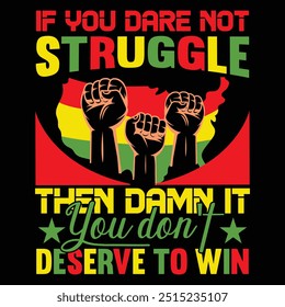 
If you dare not struggle then damn it you don't deserve to win