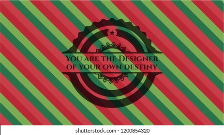 You are the Designer of your own destiny christmas badge background.