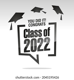 You did it Congrats class of 2022 isolated on silver white background
