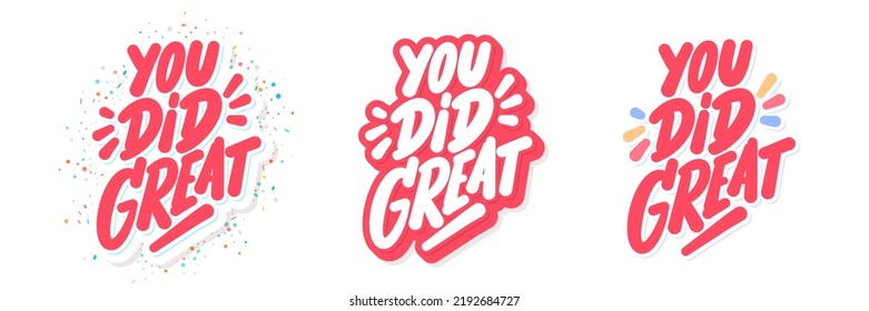 You Did Great. Vector handwritten lettering text.