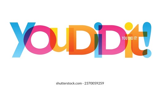 YOU DID IT! colorful vector typography banner