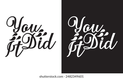 You did it. Congrats Graduates. Greeting lettering. Congratulating vector banner for graduation party, congratulation ceremony, card. University, school, academy grads symbol.Vector illustration.EPS10