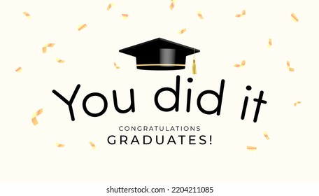 You did it. Graduation ceremony banner. Vector