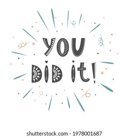 You did it lettering in Scandinavian style. Hand drawn invitation print for card, design element. Vector illustration, isolated on white.