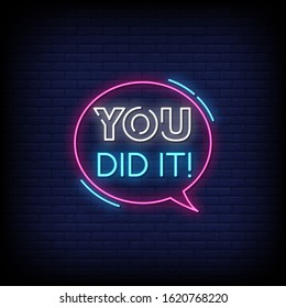 You Did it Neon Signs Style Text Vector