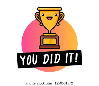 You Did It Poster With Trophy Illustration 