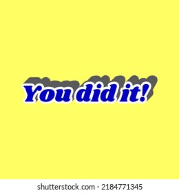 You did it slogan. Blue Icon with white stroke in 3d at yellow Background. Illustration.