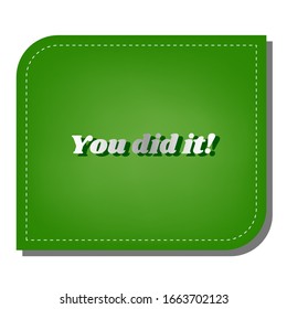 You did it slogan. Silver gradient line icon with dark green shadow at ecological patched green leaf. Illustration.