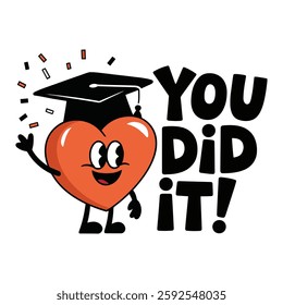 You Did It T Shirt Design Love Sign Wearing Graduation Cap