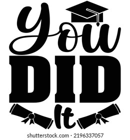You did it ,T_shirt design vector file.