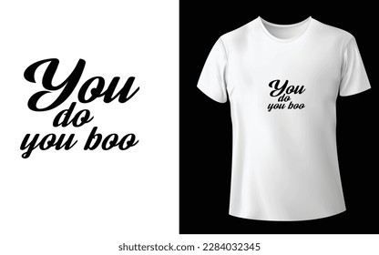 You do you boo Typographic Tshirt Design - T-shirt Design For Print Eps Vector.eps
