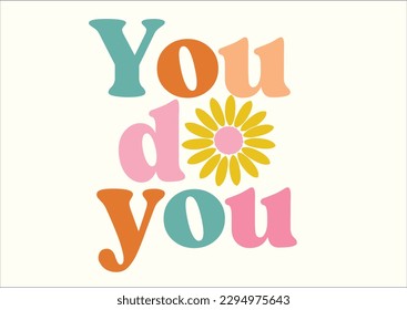 you do you daisy flower vector