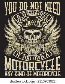 You do not need a therapist if you own a motorcycle, any kind of motorcycle t-shirt graphic and merchandise designs