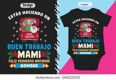 
YOU ARE DOING A GOOD JOB MOMMY MERRY FIRST CHRISTMAS Design for POD business