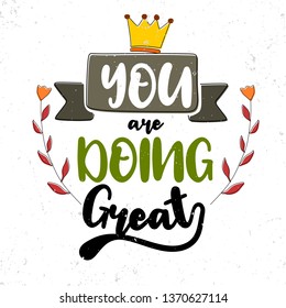 You are doing great. Premium motivational quote. Typography quote. Vector quote.