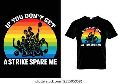 Wenn du keinen Streik bekommst, verschone mich - Bowling T-Shirt 