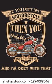 If you don't like motorcycle Thank you you won't like me shirt template