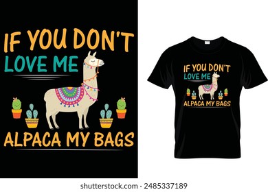 Si no me quieres alpaca mis bolsos Llama T Shirt