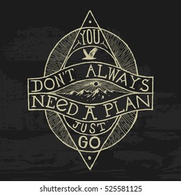 you don't need a plan - just go. hiking mountains print.