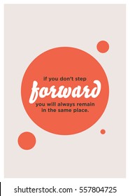 If you don't step forward you will always remain in the same place. (Motivational Quote Vector Poster Design)