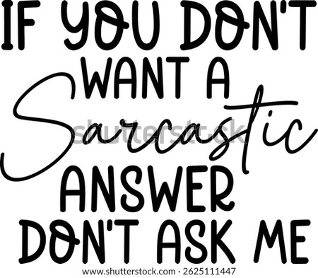 If you don't want a sarcastic answer don't ask me, Sarcastic design