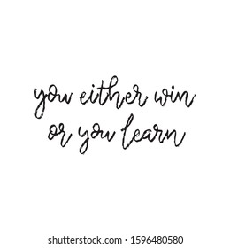 You Either Win You Learn Hand Stock Vector (Royalty Free) 1596480580 ...