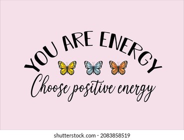 you are energy butterfly vector art design hand drawn